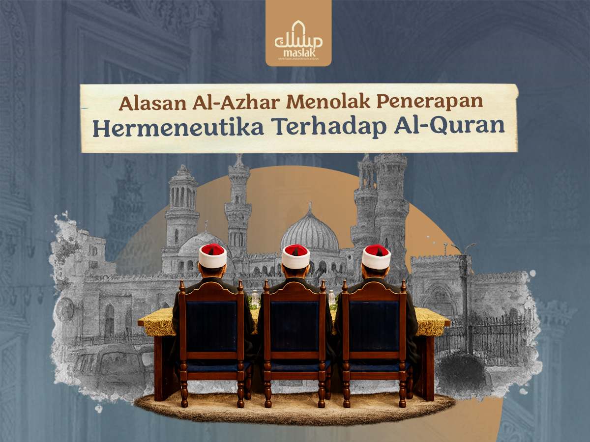 Alasan Al-Azhar Menolak Penerapan Hermeneutika Terhadap Al-Quran