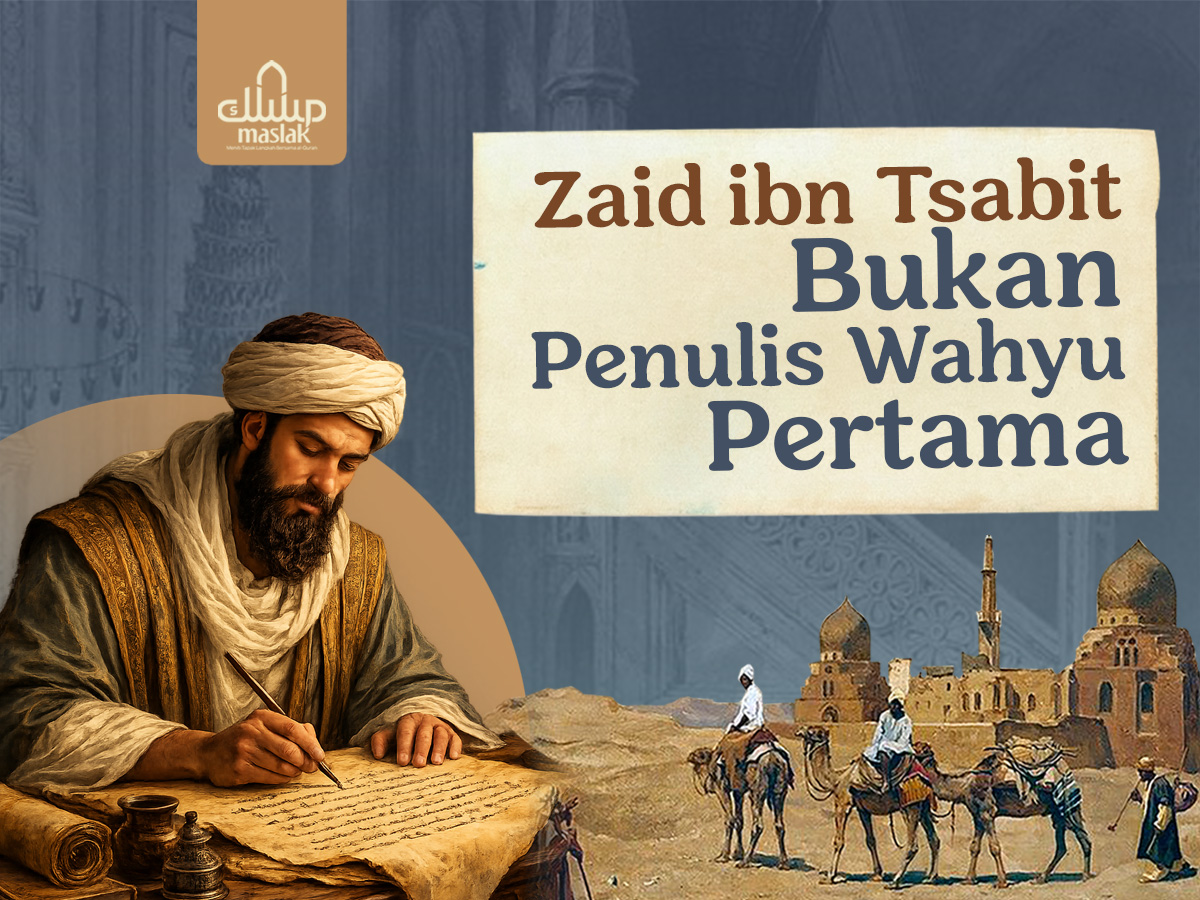 Zaid ibn Tsabit Bukanlah Penulis Wahyu Pertama