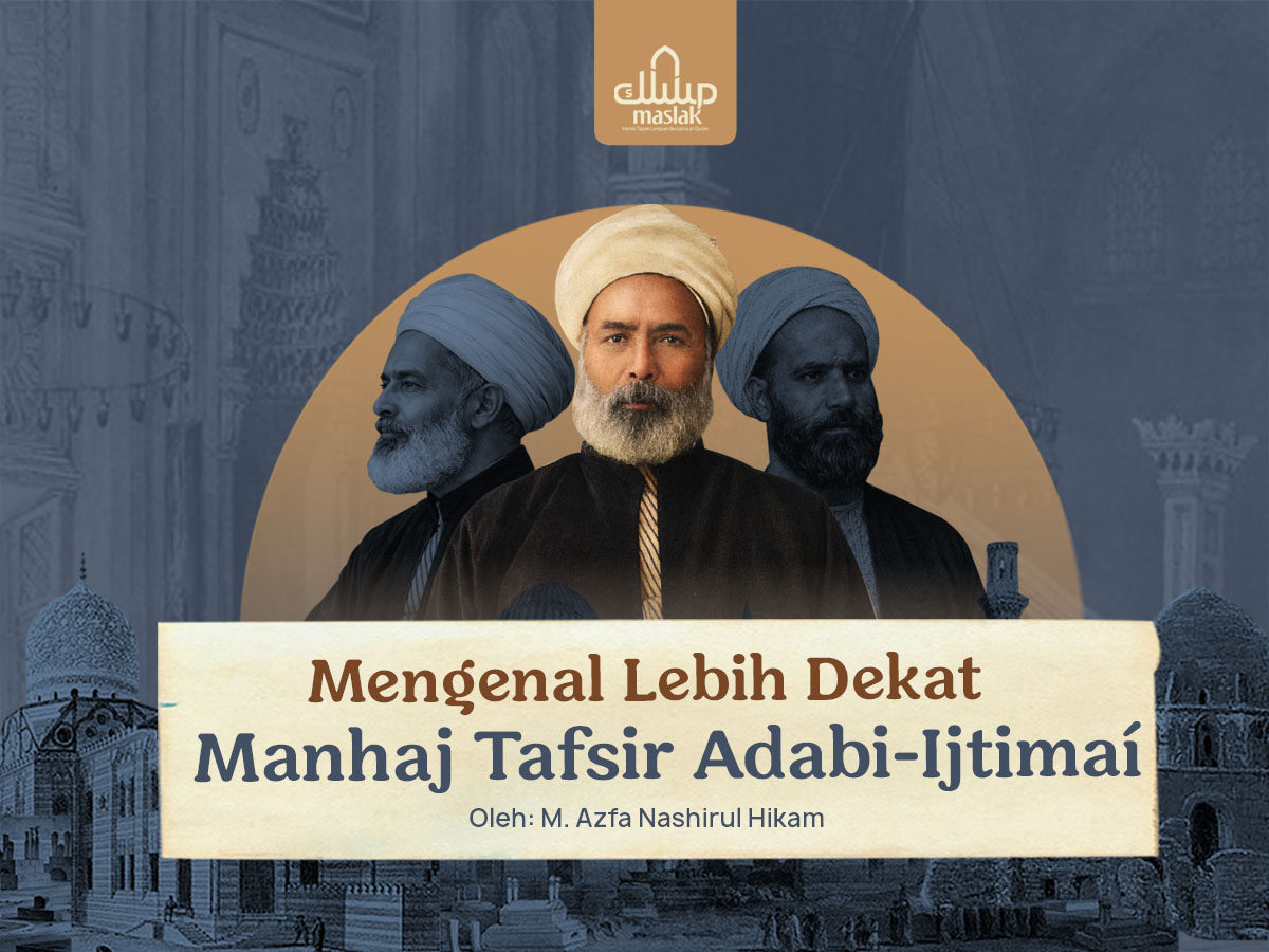 Mengenal Lebih Dekat Manhaj Tafsir; Corak Adabi-Ijtimaí